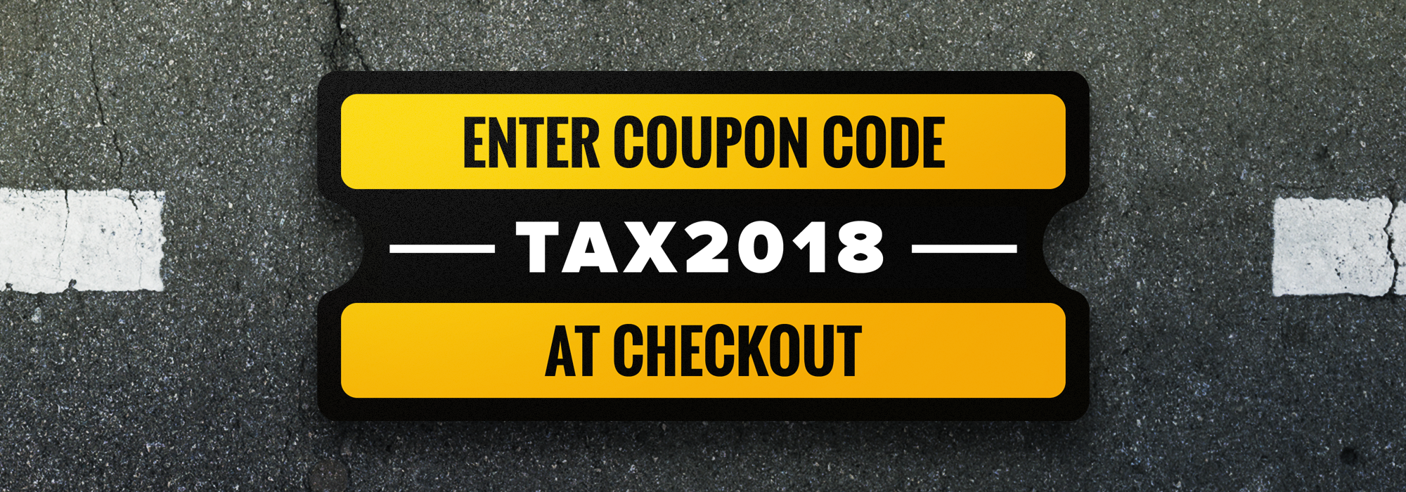 The 2018 Tax Return Sale - Coupon Code HERE